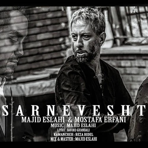 Majid Eslahi - Sarnevesht (Ft Mostafa Erfani)