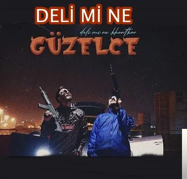 Deli Mi Ne - feat Khontkar-Güzelce