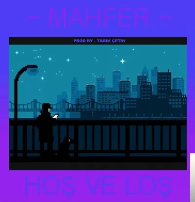 Mahfer - Hoş Ve Loş