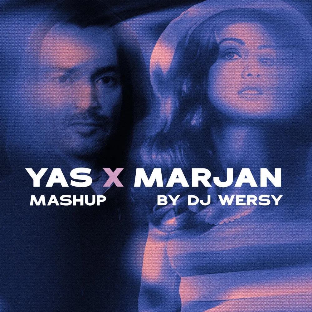 DJ Wersy - Yas & Marjan (Mashup)