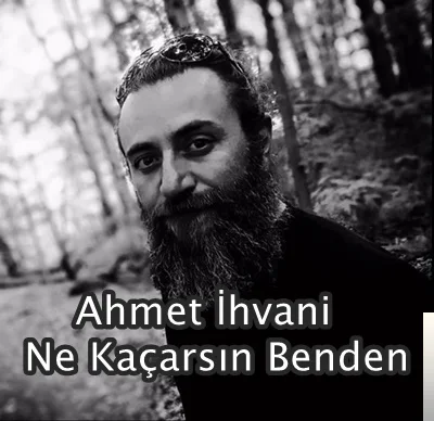 Ahmet İhvani - Azmı Rah Eyledin Gurbet Elleri