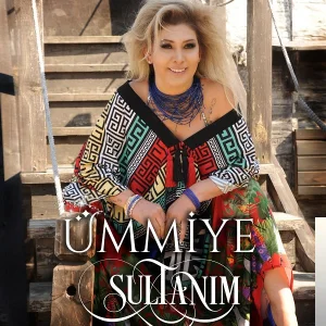 Ümmüye - Sultanım