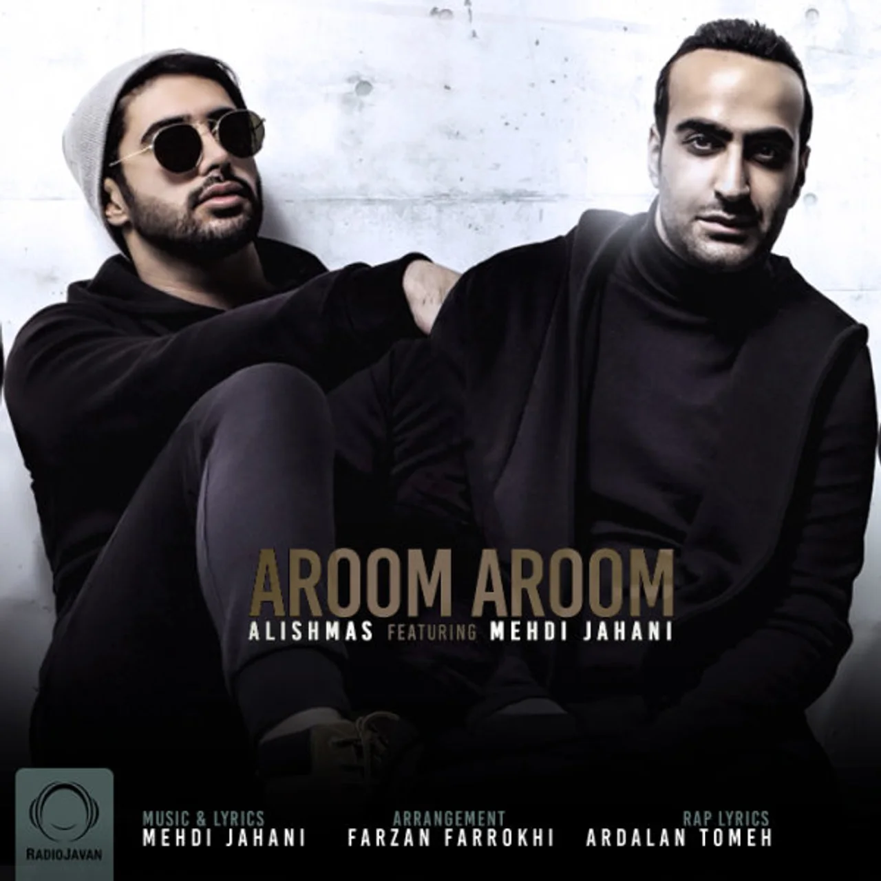 Alishmas - Aroom Aroom (Ft Mehdi Jahani)