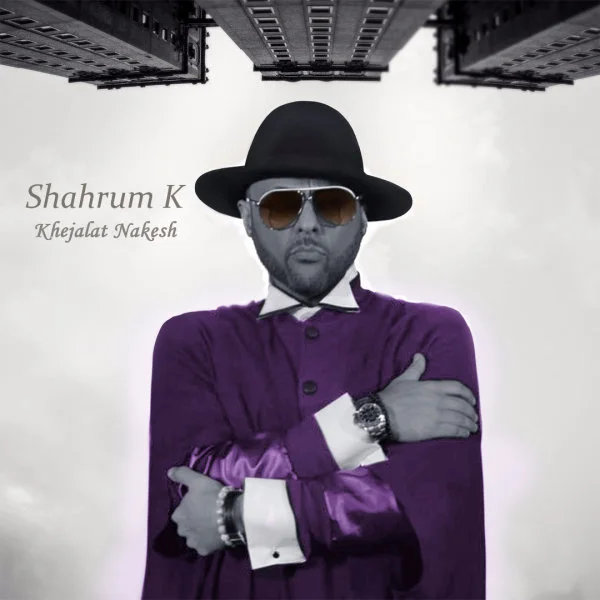 Shahrum K - Khejalat Nakesh