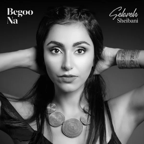 Gelareh Sheibani - Begoo Na
