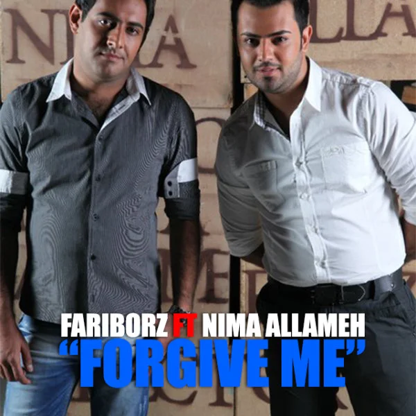 Fariborz - Forgive Me (Ft Nima Allameh)