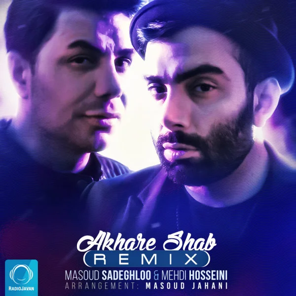 Masoud Sadeghloo & Mehdi Hosseini - Akhare Shab (Remix)