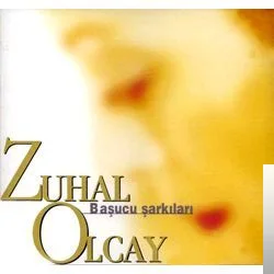 Zuhal Olcay - Canım Seninle Olmak İstiyor