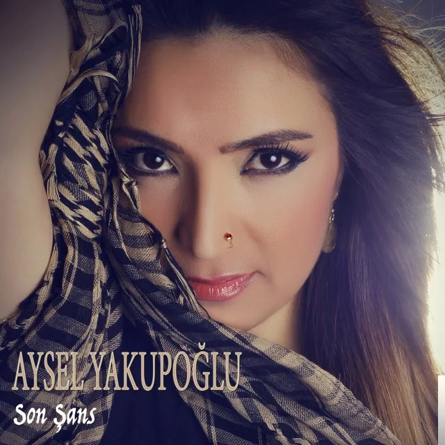 Aysel Yakupoğlu - Son Şans