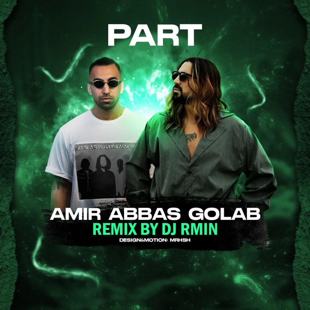 Amirabbas Golab - Part (DJ Rmin Remix)