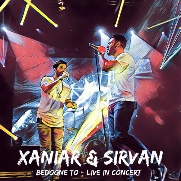 Xaniar - Bedoone To (Ft Sirvan Khosravi) Live
