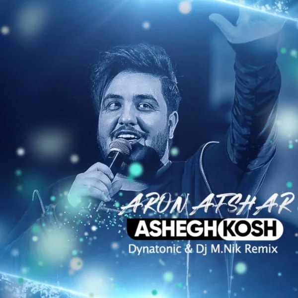 Aron Afshar - Ashegh Kosh (Dynatonic & DJ M.Nik Remix)