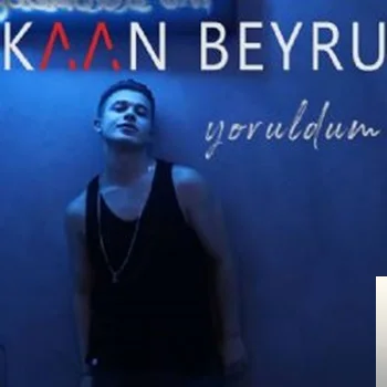 Kaan Beyru - Yoruldum