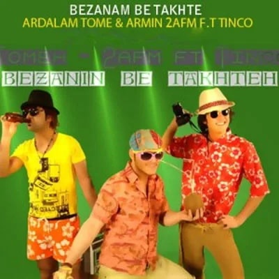 Ardalan Tomeh & Armin 2AFM - Bezanid Be Takhteh (Ft Tinco)