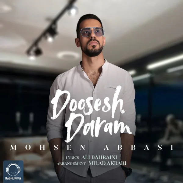 Mohsen Abbasi - Doosesh Daram