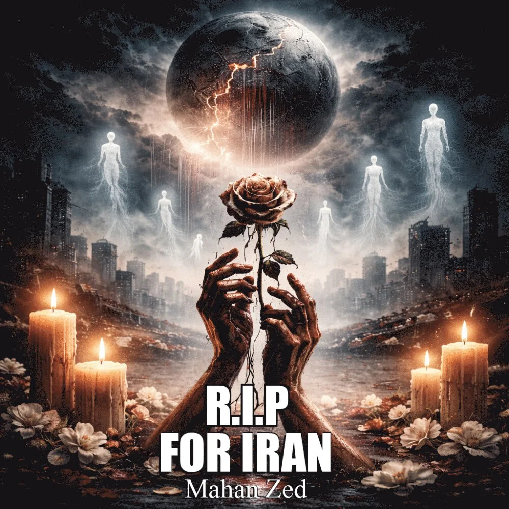 Mahan Zed - R.I.P For Iran