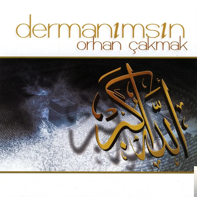 Orhan Çakmak - Dermanımsın