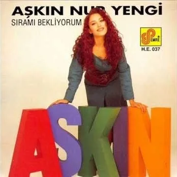 Aşkın Nur Yengi - Sıramı Bekliyorum