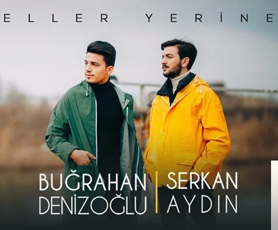 Serkan & Buğrahan - Eller Yerine
