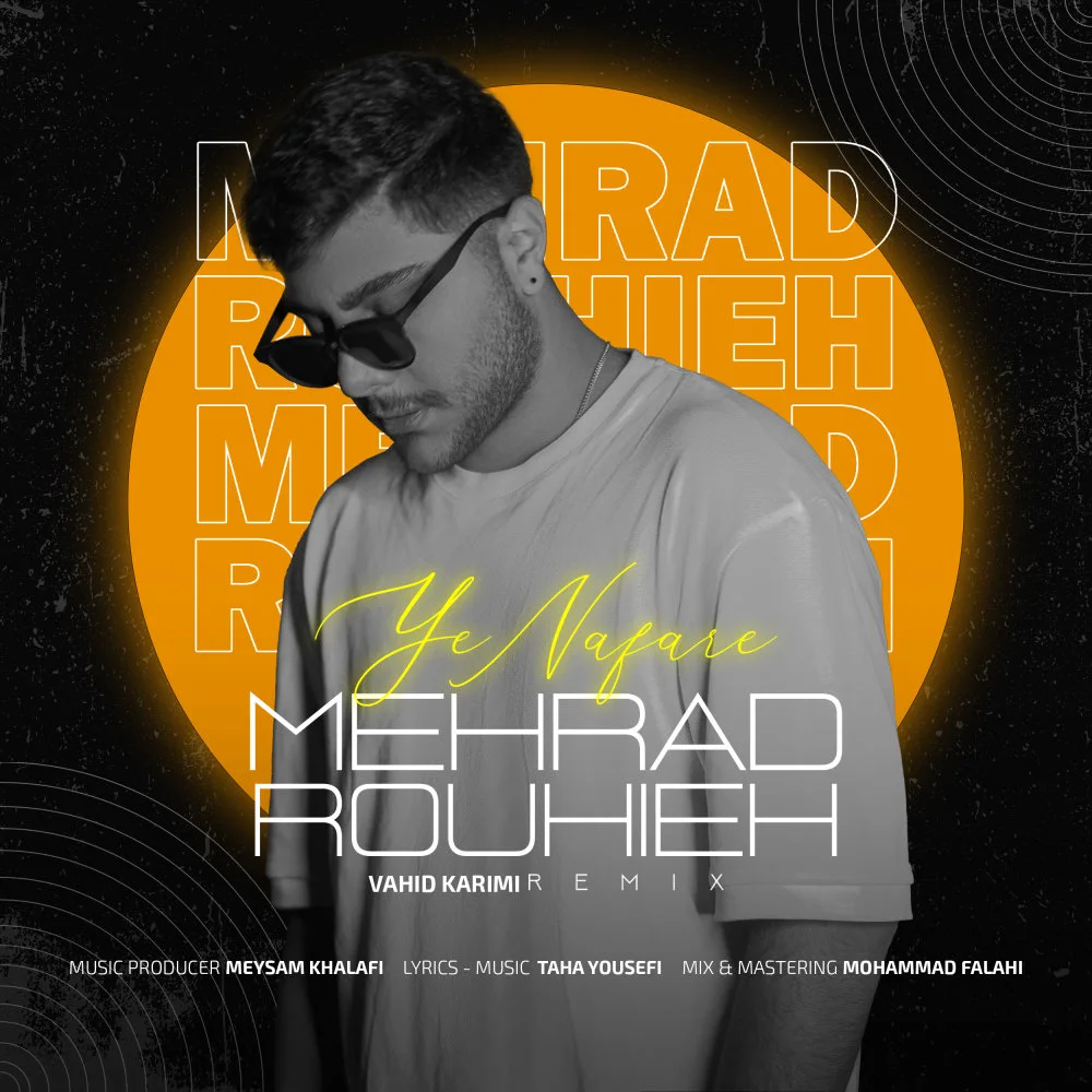 Mehrad Rouhieh - Ye Nafare (Remix)