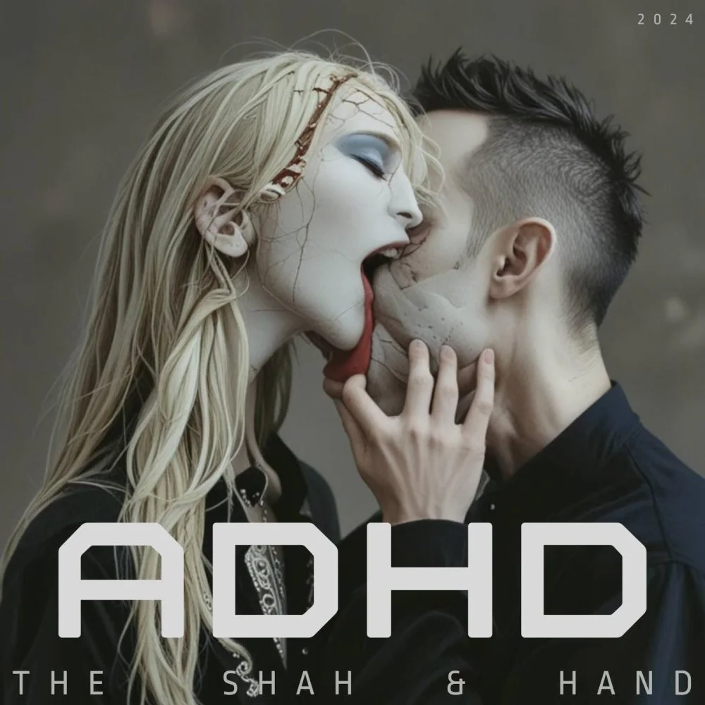 The Shah & Hand - ADHD