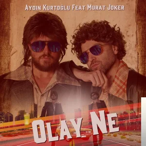 Aydın Kurtoğlu - feat Murat Joker-Olay Ne