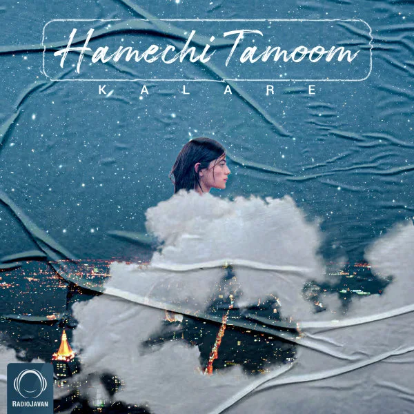 Kalare - Hamechi Tamoom
