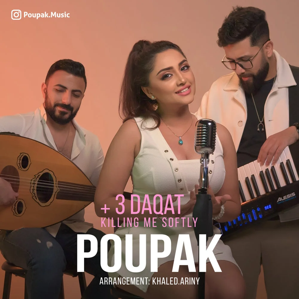 Poupak - 3Daqat+Killing Me Softly