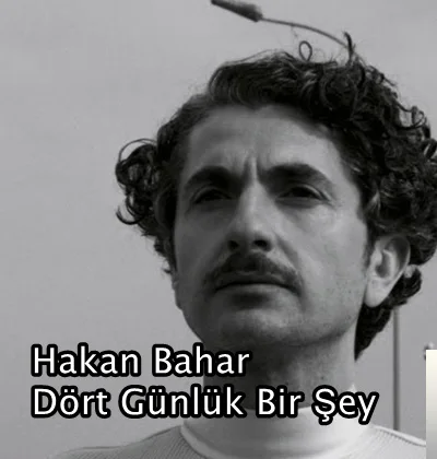 Hakan Bahar - Dört Günlük Bir Şey