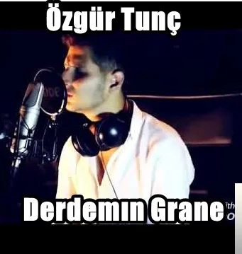 Özgür Tunç - Derdemın Girane