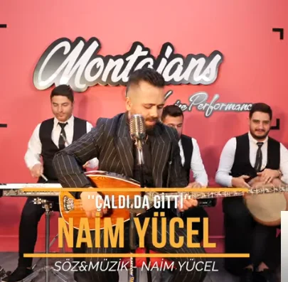 Naim Yücel - Çaldı da Gitti
