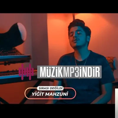 Yiğit Mahzuni - Sırası Değildi