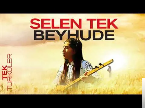 Selen Tek - Beyhude