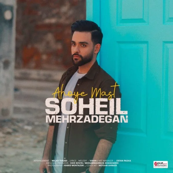 Soheil Mehrzadegan - Ahoye Mast