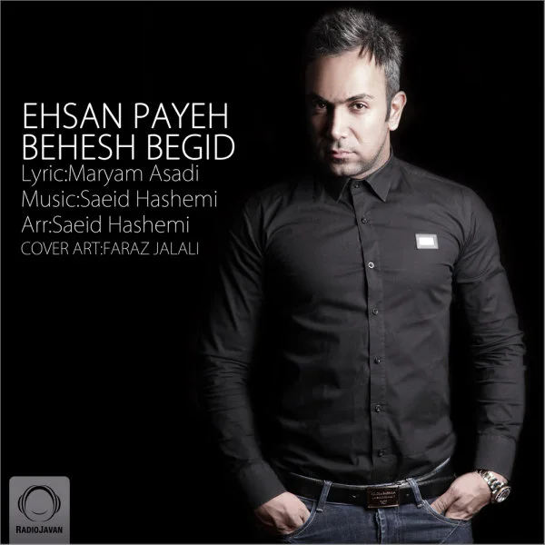 Ehsan Paya - Behesh Begid