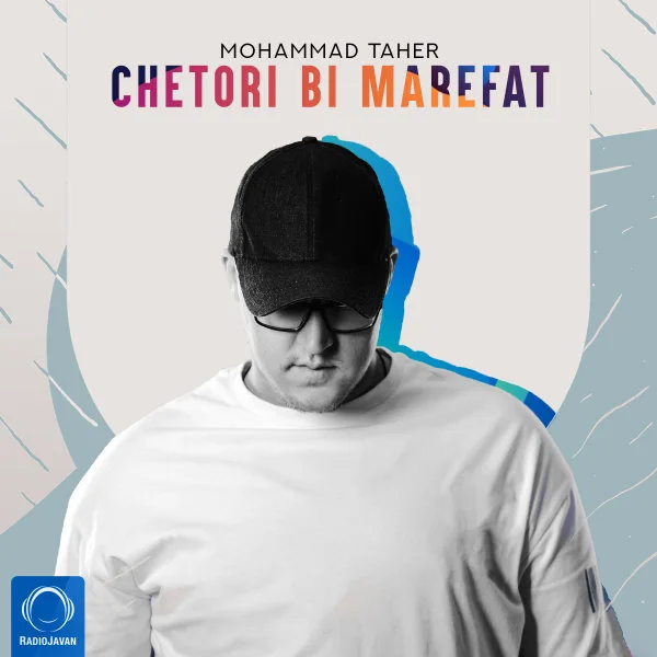 Mohammad Taher - Chetori Bi Marefat