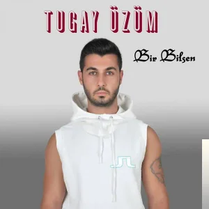 Tugay Üzüm - Bir Bilsen