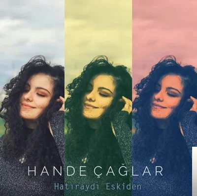 Hande Çağlar - Hatıraydı Eskiden