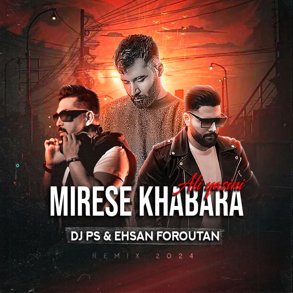 Ali Yasini - Mirese Khabara (DJ PS & Ehsan Foroutan Remix)