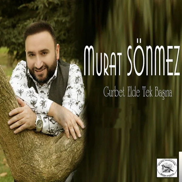 Murat Sönmez - Gurbet Elde Tek Başına