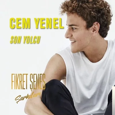 Cem Yenel - Son Yolcu