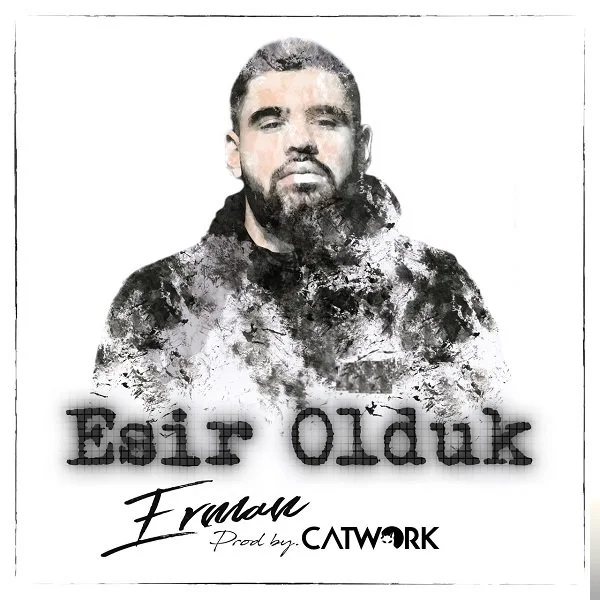 Erman - feat Catwork-Esir Olduk
