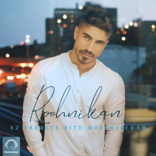 Roohnikan - Az Fardaye Bito Motenaferam