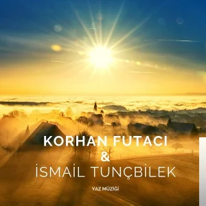 Korhan Futacı - feat İsmail Tunçbilek-Yaz Müziği