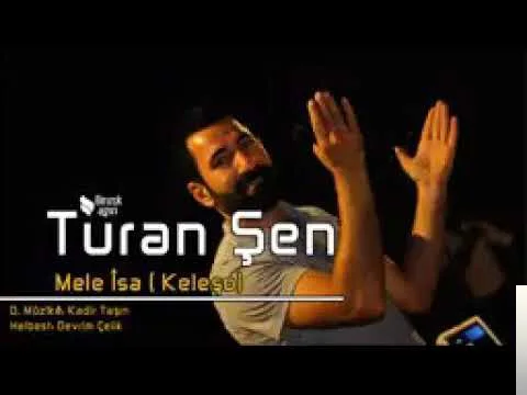 Turan Şen - Xewne Xewne