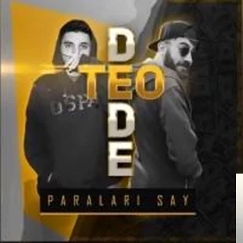 Teo - feat Dede-Paraları Say