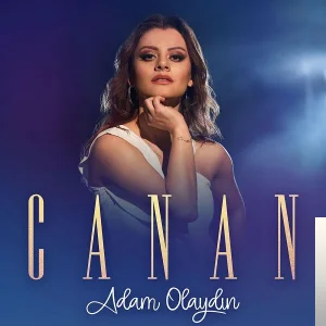 Canan - Adam Olaydın