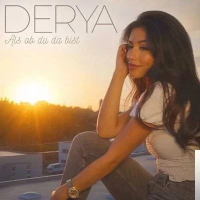 Derya - Als Ob Du Da Bist
