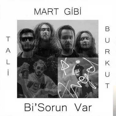 Mart Gibi - feat Burkut-Bi Sorun Var