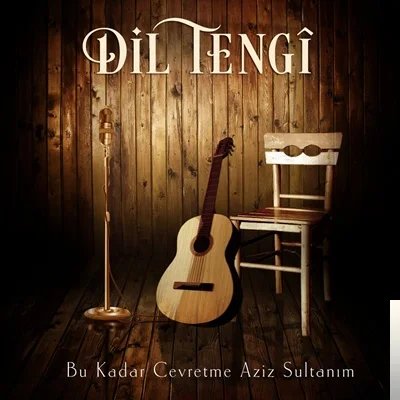 Dil Tengi - Gaziantep Yolunda